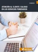 libro Atención Al Cliente: Calidad En Los Servicios Funerarios