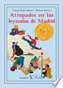 libro Atrapados En Las Leyendas De Madrid