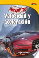 ¡brumm! Velocidad Y Aceleración