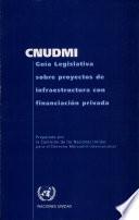 Cnudmi Guia Legislativa Sobre Proyectos De Infraestructura Con Financiacion Privada