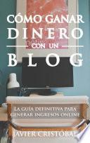 libro Cómo Ganar Dinero Con Un Blog