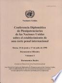 libro Conferencia Diplomática De Plenipotenciarios De Las Naciones Unidas Sobre El Establecimiento De Una Corte Penal Internacional (roma, 15 De Junio A 17 De Julio De 1998) Documentos Oficiales