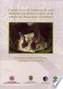 libro Conservación De Biomasas De Yuca (manihot Esculenta Crantz), En La Várzea Del Amazonas Colombiano: Tecnología Tradicional Ticuna Aplicada En El Presente.