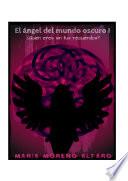 libro El Ángel Del Mundo Oscuro I