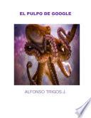 libro El Pulpo De Google