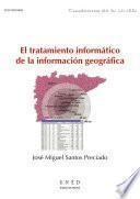 El Tratamiento InformÁtico De La InformaciÓn GeogrÁfica