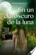 libro En Un Claroscuro De La Luna