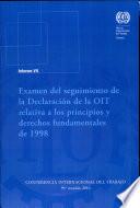 libro Examen Del Seguimiento De La Declaración De La Oit Relativa A Los Principios Y Derechos Fundamentales En El Trabajo, De 1998