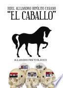 libro Fidel Alejandro Hipolito Casiano El Caballo