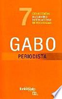 libro Gabo  , Periodista