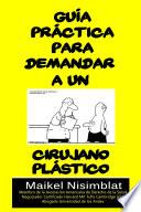 GuÃa PrÃ¡ctica Para Demandar A Un Cirujano PlÃ¡stico