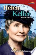 libro Helen Keller: Una Nueva Visión (helen Keller: A New Vision)