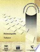 Huimanguillo Estado De Tabasco. Cuaderno Estadístico Municipal 2000