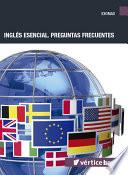 libro Inglés Esencial. Preguntas Frecuentes