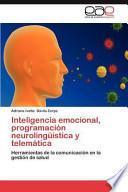 Inteligencia Emocional, Programación Neurolingüística Y Telemátic