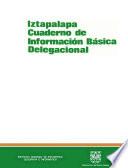 Iztapalapa. Cuaderno De Información Básica Delegacional