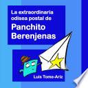 libro La Extraordinaria Odisea Postal De Panchito Berenjenas