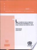 La Medición De Los Objectivos De Desarrollo Del Milenio En Las Areas Urbanas De América Latina