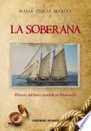 libro La Soberana. Historia Del Barco Hundido En Pehuen   Co