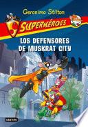 Los Defensores De Muskrat City