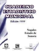 Nogales Estado De Sonora. Cuaderno Estadístico Municipal 1999