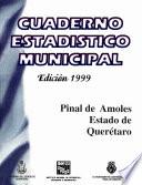 libro Pinal De Amoles Estado De Querétaro. Cuaderno Estadístico Municipal 1999