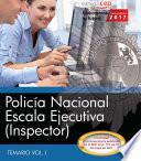 Policía Nacional. Escala Ejecutiva (inspector). Temario Vol. I.