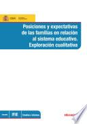 Posiciones Y Expectativas De Las Familias En Relación Al Sistema Educativo. Explotación Cualitativa