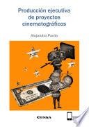 libro Producción Ejecutiva De Proyectos Cinematográficos Autor: Alejandro Pardo