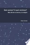 libro Que Somos? A Que Venimos? Mas Alla De La Ciencia Y La Religion