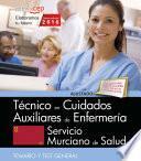 Técnico/a En Cuidados Auxiliares De Enfermería. Servicio Murciano De Salud. Temario Y Test General