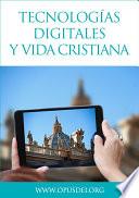 libro Tecnologías Digitales Y Vida Cristiana