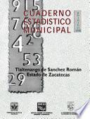 Tlaltenango De Sánchez Román Estado De Zacatecas. Cuaderno Estadístico Municipal 1998