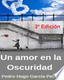 libro Un Amor En La Oscuridad (tercera Edición)