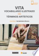 libro Vita. Vocabulario Ilustrado De Términos Artísticos