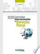 Xxxiv Jornadas Internacionales De Derecho Penal