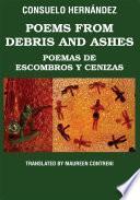 Poems From Debris And Ashes / Poemas De Escombros Y Cenizas