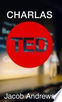 Charlas Ted: Aprenda Cómo Hablar En Público Y Presentar Para Llevar A Cabo Una Charla Ted Con éxito