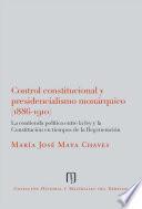 libro Control Constitucional Y Presidencialismo Monárquico (1886 1910)