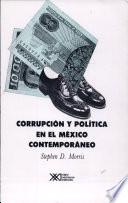 Corrupción Y Política En El México Contemporáneo