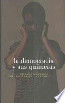 libro La Democracia Y Sus Quimeras