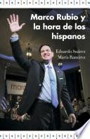 libro Marco Rubio Y La Hora De Los Hispanos