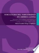 libro Subculturas Del Narcotráfico En América Latina