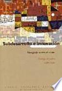 libro Subdesarrollo E Innovación