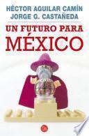 Un Futuro Para México