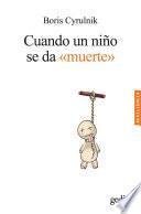 libro Cuando Un Niño Se Da Muerte