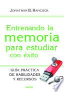 Entrenando La Memoria Para Estudiar Con éxito