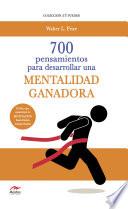 700 Pensamientos Para Desarrollar Una Mentalidad Ganadora