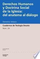 Derechos Humanos Y Doctrina Social De La Iglesia: Del Anatema Al Diálogo