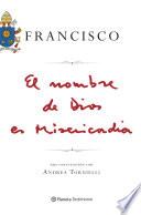 libro El Nombre De Dios Es Misericordia. Edición Colombiana